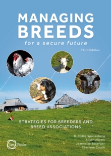 Managing Breeds for a Secure Future 3rd Edition : Strategies for Breeders and Breed Associations