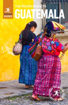 The Rough Guide to Guatemala (Travel Guide with Free eBook), Paperback / softback Book The Rough Guide to Guatemala (Travel Guide with Free eBook), Paperback / softback Book