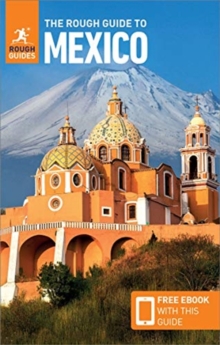 The Rough Guide to Mexico (Travel Guide with Free eBook), Paperback / softback Book The Rough Guide to Mexico (Travel Guide with Free eBook), Paperback / softback Book