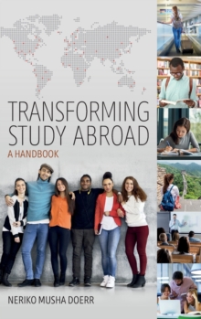 Transforming Study Abroad : A Handbook, Hardback Book Transforming Study Abroad : A Handbook, Hardback Book