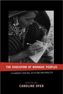 The Education of Nomadic Peoples : Current Issues, Future Perspectives