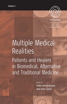 Multiple Medical Realities : Patients and Healers in Biomedical, Alternative and Traditional Medicine