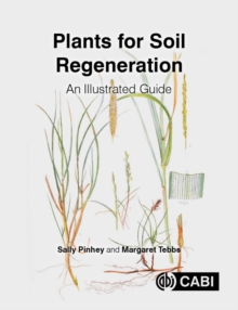 Plants for Soil Regeneration : An Illustrated Guide