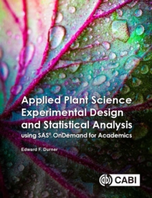 Applied Plant Science Experimental Design and Statistical Analysis Using SAS OnDemand for Academics