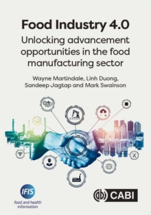 Food Industry 4.0 : Unlocking Advancement Opportunities in the Food Manufacturing Sector