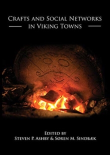 Crafts and Social Networks in Viking Towns