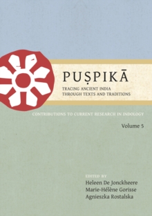 Puspika: Tracing Ancient India Through Texts and Traditions : Contributions to Current Research in Indology, Volume 5