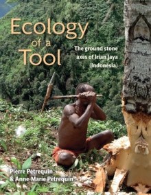 Ecology of a Tool : The ground stone axes of Irian Jaya (Indonesia)