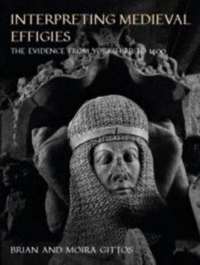 Interpreting Medieval Effigies : The Evidence from Yorkshire to 1400