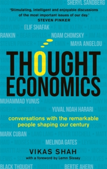 Thought Economics : Conversations with the Remarkable People Shaping Our Century (fully updated edition)