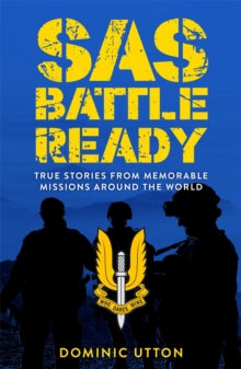 SAS  Battle Ready : True Stories from Memorable Missions Around the World