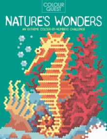 Colour Quest: Natures Wonders : An Extreme Colour-by-Numbers Challenge