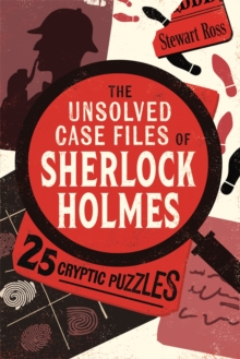 The Unsolved Case Files of Sherlock Holmes : 25 Cryptic Puzzles