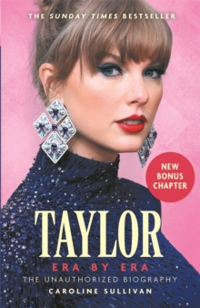 Michael O'Mara Books Ltd Taylor Swift, Era By Era , The Unauthorized Biography (The Sunday Times Bestseller)