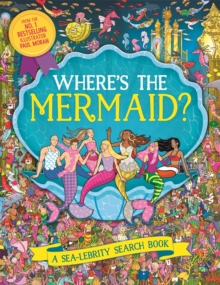 Wheres the Mermaid? : A Sea-lebrity Search and Find Book