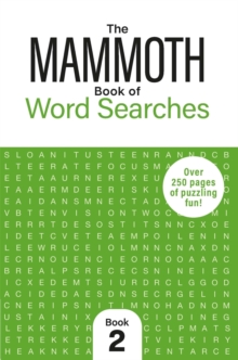 The Mammoth Book of Word Searches 2 : Over 250 Pages of Puzzling Fun