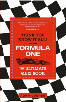 Think You Know It All? Formula One : The Ultimate Quiz Book