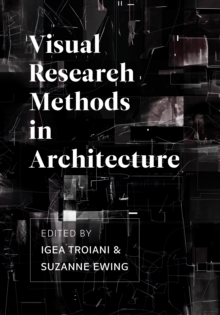 Visual Research Methods in Architecture