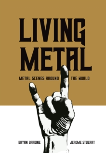 Living Metal : Metal Scenes around the World