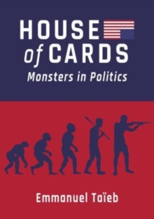 House of Cards : Monsters in Politics