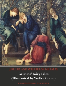 Grimms' Fairy Tales (Illustrated by Walter Crane)