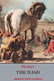 The Iliad, Paperback / softback Book The Iliad, Paperback / softback Book