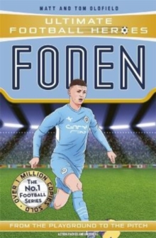 Ultimate Football Heroes: Foden (Top Ballers 7) : Collect them all!