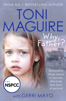 Why, Father? : From the No.1 bestselling author, a new true story of abuse and survival for fans of Cathy Glass