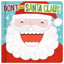 Don't Feed Santa Claus