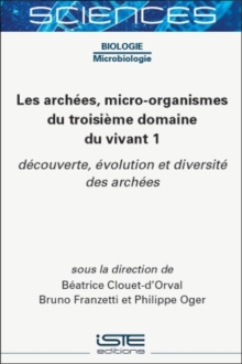 Les archees, micro-organismes du troisieme domaine du vivant 1