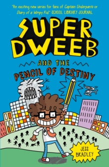 Super Dweeb and the Pencil of Destiny, Paperback Book Super Dweeb and the Pencil of Destiny, Paperback Book