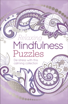 Relaxing Mindfulness Puzzles, Paperback / softback Book Relaxing Mindfulness Puzzles, Paperback / softback Book