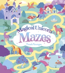 Magical Unicorn Mazes, Paperback / softback Book Magical Unicorn Mazes, Paperback / softback Book