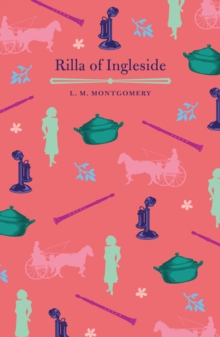Rilla of Ingleside, Paperback / softback Book Rilla of Ingleside, Paperback / softback Book