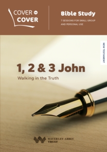 1, 2 & 3 John : Walking In The Truth