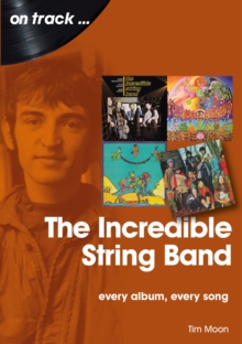 The Incredible String Band : Every Album, Every Song