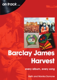 Barclay James Harvest : Every Album, Every Song