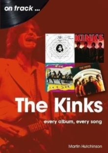 The Kinks On Track : Every Album, Every Song