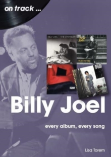 Billy Joel On Track : Every Album, Every Song