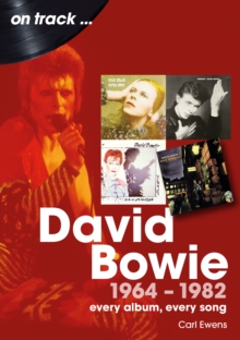 David Bowie 1964 -1982 : Every album, every song