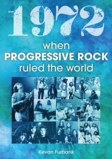 1972 : When Progressive Rock Ruled The World