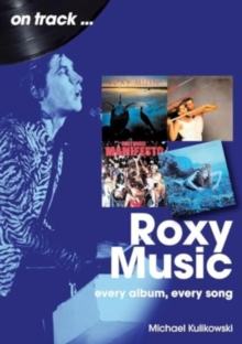 Roxy Music On Track : Every Album, Every Song