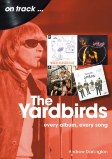 The Yardbirds On Track : Every Album, Every Song