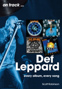 Def Leppard On Track : Every Album, Every Song