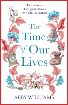 The Time of Our Lives : an emotional and hilarious story of friendship