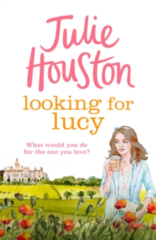 Looking For Lucy : A gorgeously heartwarming page-turner from the bestselling author of A Village Affair