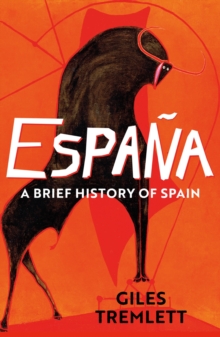 Espana: a Brief History of Spain