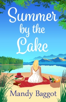 Summer by the Lake : An absolutely funny and charming summer romance to fall in love with in 2024