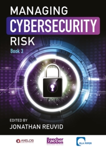 Managing Cybersecurity Risk : Book 3