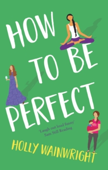 How To Be Perfect, Paperback / softback Book How To Be Perfect, Paperback / softback Book